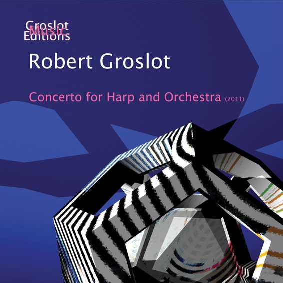 Robert Groslot: Harp Concerto